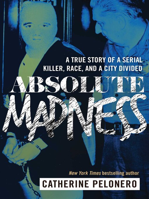 Title details for Absolute Madness by Catherine Pelonero - Available
